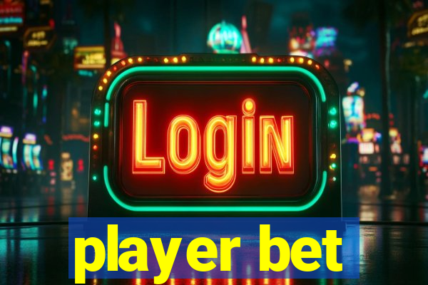 player bet